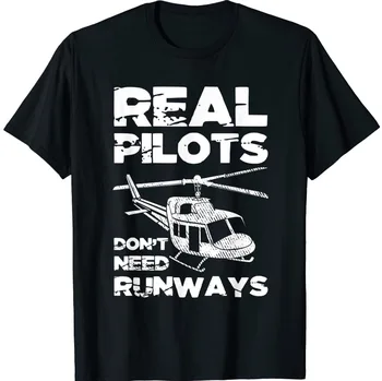 Letecká Skutočných Pilotov nemusíte Dráhy Pilot Vrtuľníka Tričko Veľkosť S-5XL