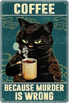 Kovov Cín Znamení Mačka Kávy Štýl, je To Preto, že Vražda je Zle Vintage Retro Kávy a Bar Wall Art Decor Maľovanie na opasok 8x12 Palec